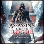 Assassin's Creed Rogue Game Soundtrack Sea Shanty Edition