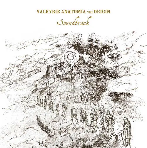 VALKYRIE ANATOMIA -THE ORIGIN- Soundtrack