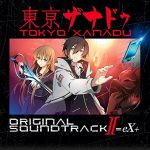TOKYO XANADU ORIGINAL SOUNDTRACK II=eX+