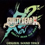 GUILTY GEAR Xrd REV 2 ORIGINAL SOUND TRACK