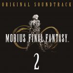 MOBIUS FINAL FANTASY Original Soundtrack 2