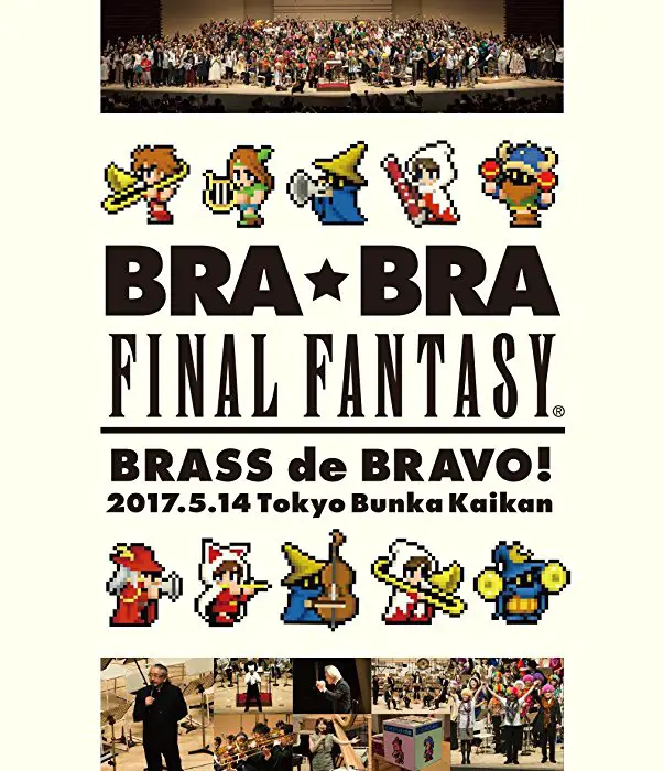 BRA★BRA FINAL FANTASY Blu-ray de BRAVO 2017 with Siena Wind Orchestra