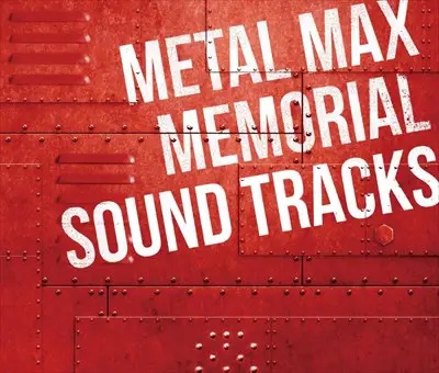 Metal Max Memorial Sound Tracks