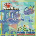 Little Town Hero Official Soundtrack: Town Tunes