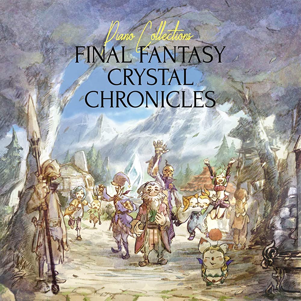 Piano Collections FINAL FANTASY CRYSTAL CHRONICLES