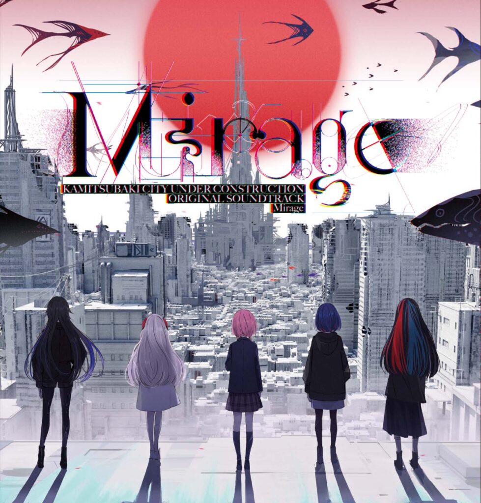 Mirage KAMITSUBAKI CITY UNDER CONSTRUCTION ORIGINAL SOUNDTRACK