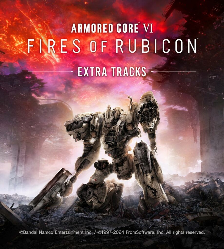 ARMORED CORE VI FIRES OF RUBICON ORIGINAL SOUNDTRACK ‐Extra Tracks‐