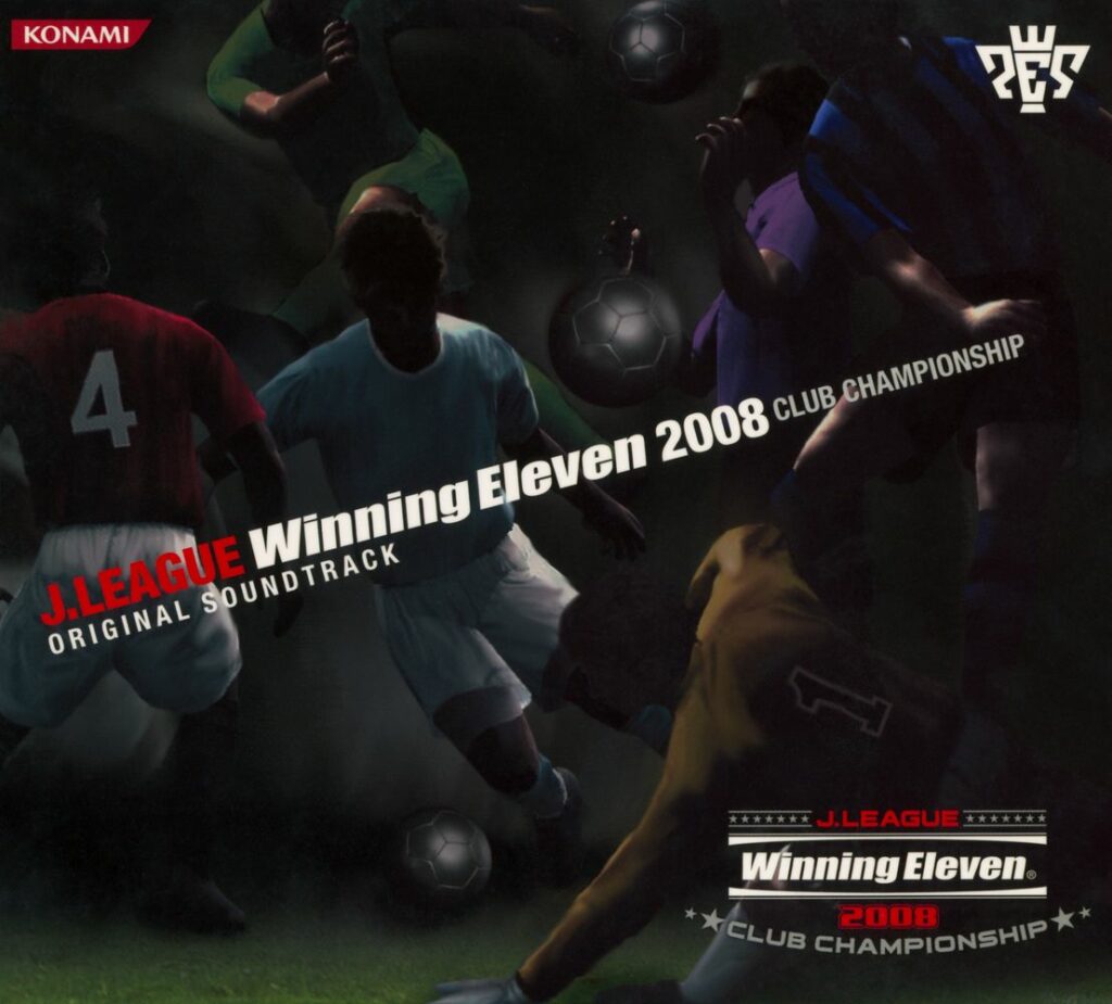 J.LEAGUE Winning Eleven 2008 CLUB CHAMPIONSHIP ORIGINAL SOUNDTRACK