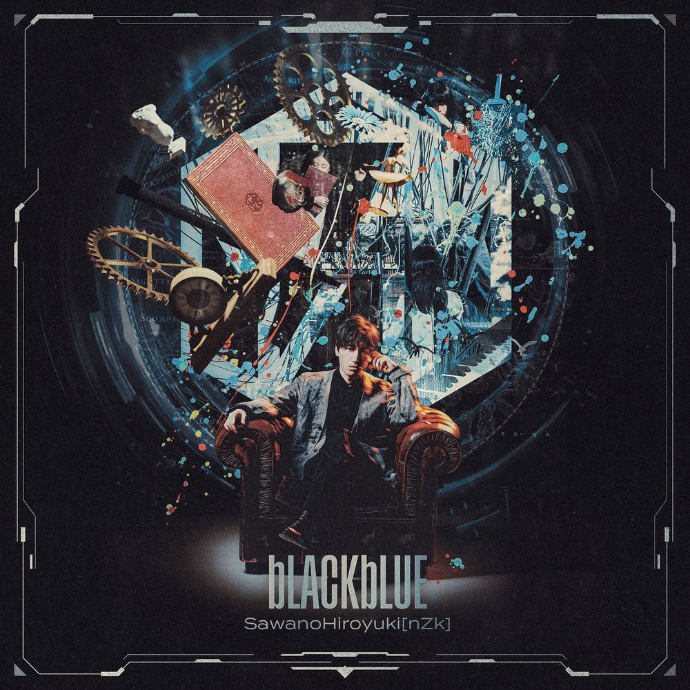 bLACKbLUE / SawanoHiroyuki[nZk]