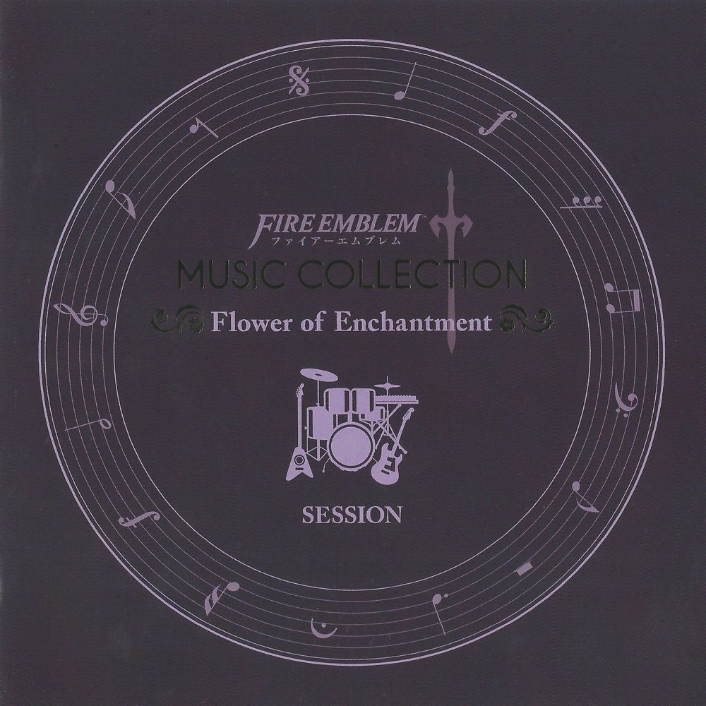 FIRE EMBLEM MUSIC COLLECTION: SESSION ~Flower of Enchantment~