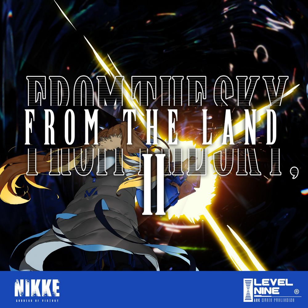 From the Sky, From the Land II (Goddess of Victory: NIKKE Original Soundtrack)