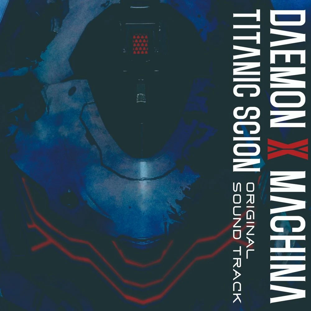 DAEMON X MACHINA TITANIC SCION ORIGINAL SOUNDTRACK