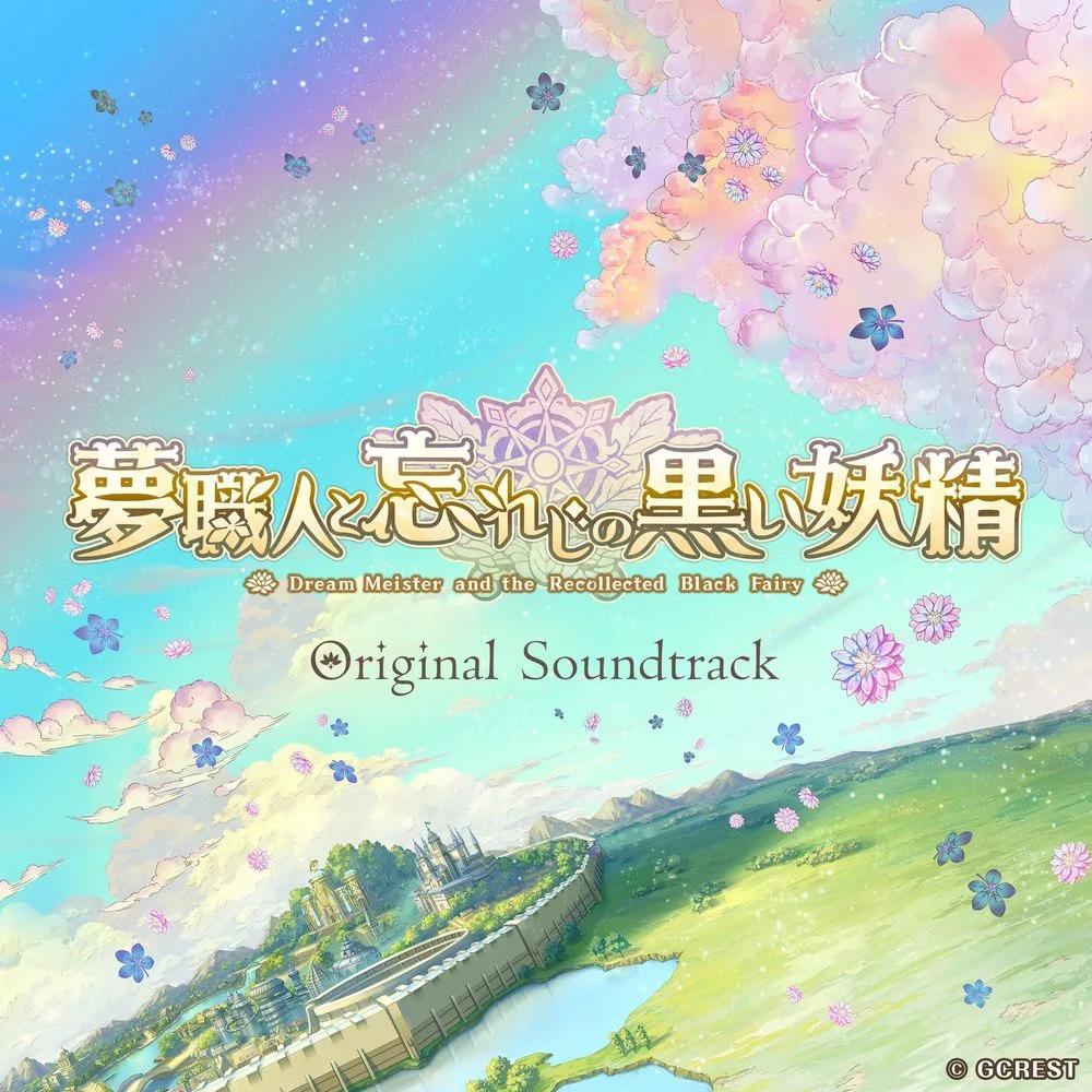 Dream Meister and the Recollected Black Fairy Original Soundtrack Dream Meister and the Recollected Black Fairy Original Soundtrack