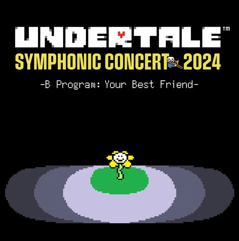 UNDERTALE SYMPHONIC CONCERT 2024 -B Program: Your Best Friend-