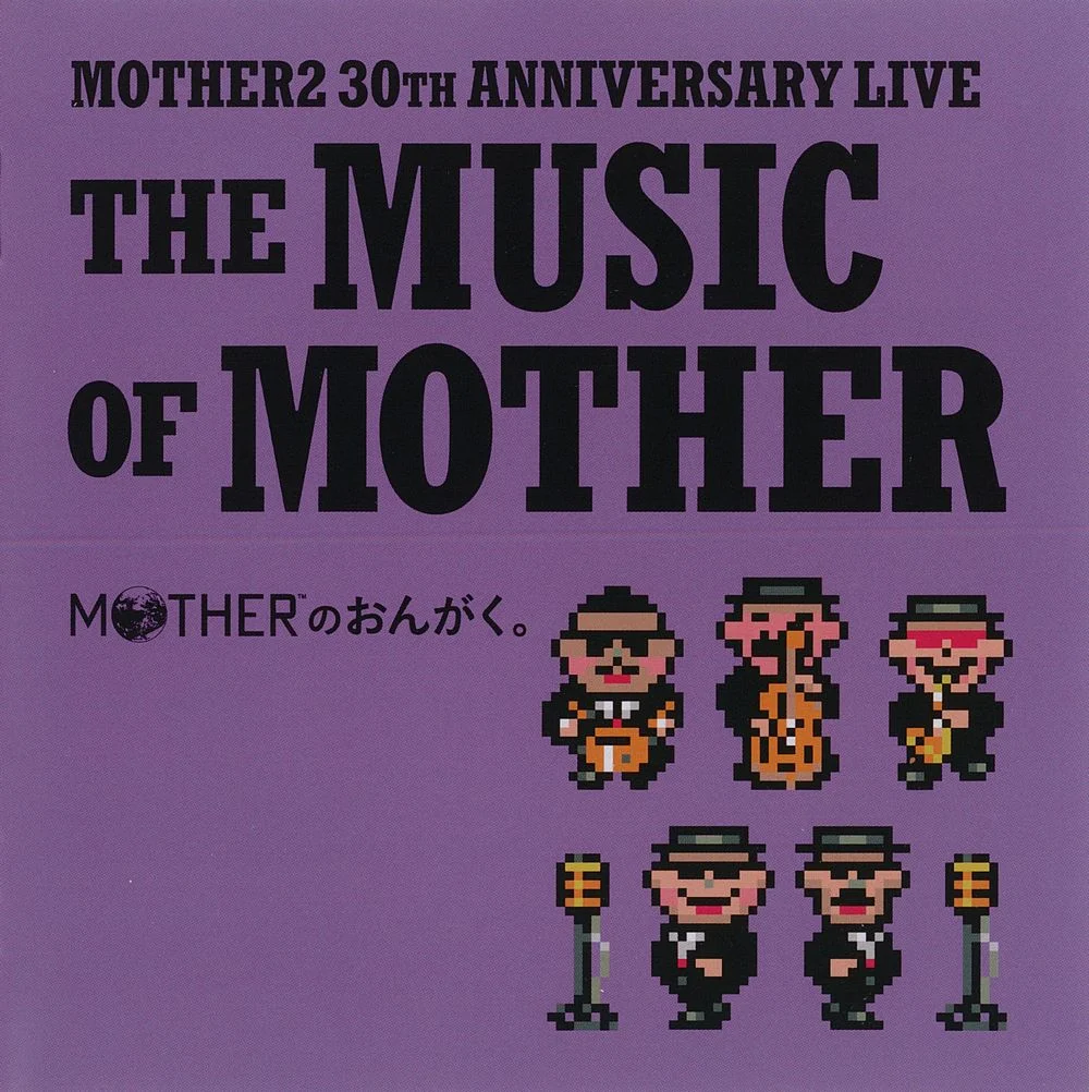MOTHER2 30th ANNIVERSARY LIVE ~THE MUSIC OF MOTHER~
