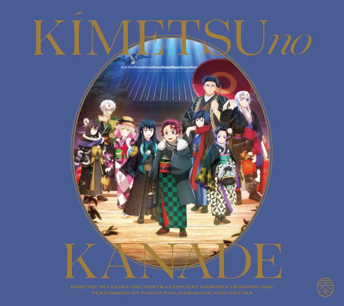 TV Anime “Kimetsu no Yaiba” Orchestra Concert ~Kimetsu no Kanade~ Hashira Geiko-hen