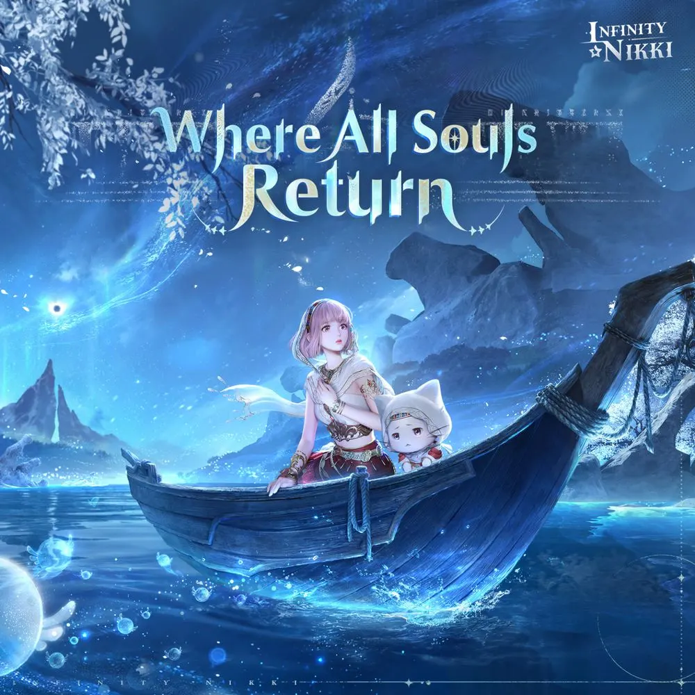 Infinity Nikki: Where All Souls Return Infinity Nikki: Where All Souls Return